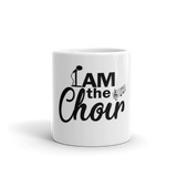 "I am the Choir" Mug