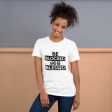 Be Blocked Be Blessed  Unisex T-Shirt